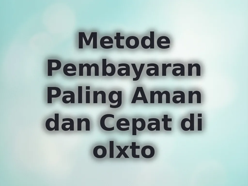 Metode Pembayaran Aman di olxto